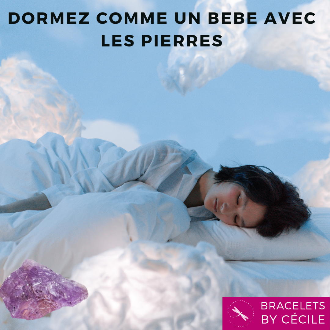 Dormez comme un bébé avec les bracelets en pierres 